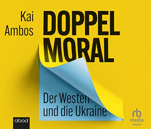 Doppelmoral - Der Westen und die Ukraine Doppelmoral - Der Westen und die Ukraine