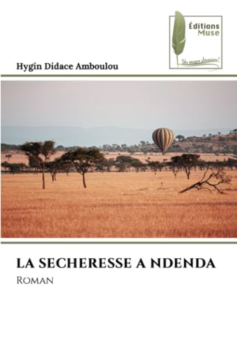 LA SECHERESSE A NDENDA: Roman von Éditions Muse