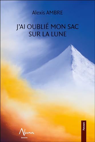 J'ai oublié mon sac sur la lune von ALUNA