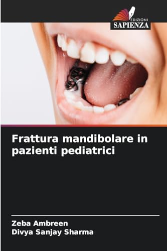 Frattura mandibolare in pazienti pediatrici: DE von Edizioni Sapienza