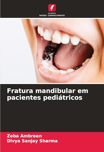 Fratura mandibular em pacientes pediátricos: DE von Edições Nosso Conhecimento