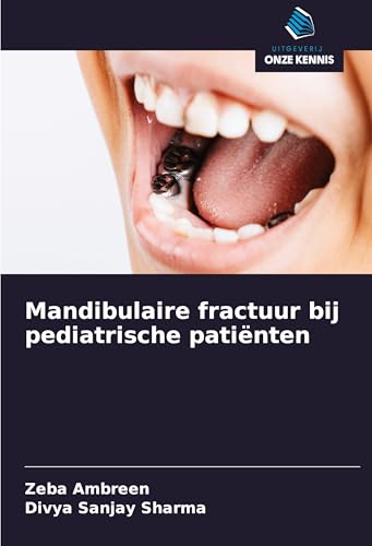 Mandibulaire fractuur bij pediatrische patiënten: DE von Uitgeverij Onze Kennis