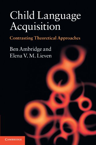 Child Language Acquisition: Contrasting Theoretical Approaches von Cambridge University Press