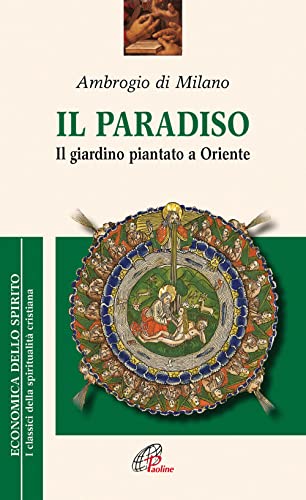 Il paradiso. Il giardino piantato a Oriente (Economica dello spirito, Band 33)