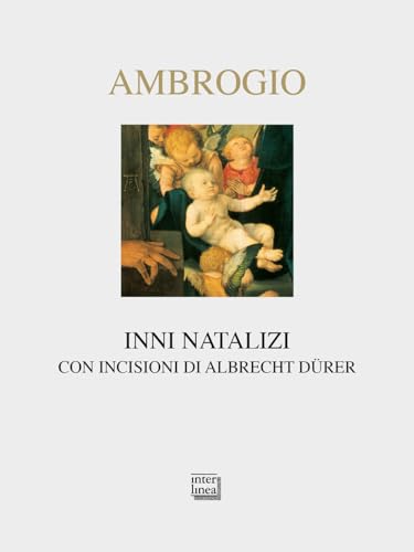 Inni natalizi. Testo latino a fronte. Ediz. bilingue (Nativitas) von Interlinea