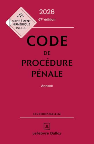 Code de procédure pénale 2026, annoté 67e éd.