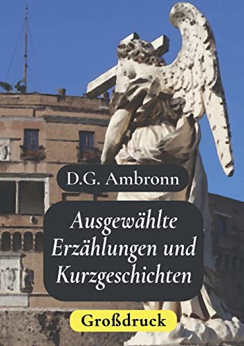 Ausgewählte Erzählungen und Kurzgeschichten - Großdruck