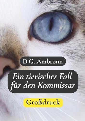 Ein tierischer Fall für den Kommissar: Großdruck von BoD – Books on Demand