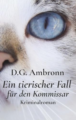 Ein tierischer Fall für den Kommissar: Kriminalroman