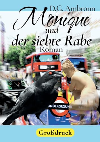 Monique und der siebte Rabe: Kriminalroman in großer Schrift von BoD – Books on Demand
