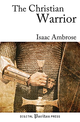 The Christian Warrior: Wrestling with Sin, Satan, the World, and the Flesh von CREATESPACE