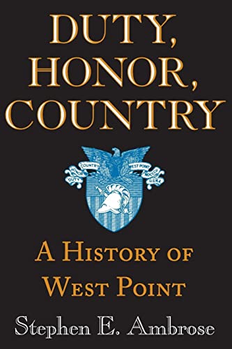 Duty, Honor, Country: A History of West Point von Johns Hopkins University Press