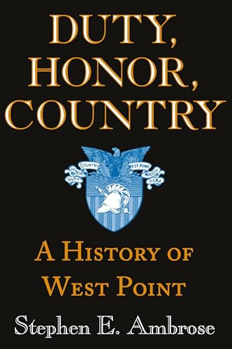 Duty, Honor, Country: A History of West Point