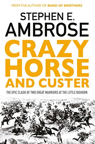 Crazy Horse And Custer: The Epic Clash of Two Great Warriors at the Little Bighorn von Simon & Schuster