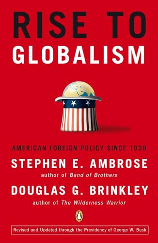 Rise to Globalism: American Foreign Policy Since 1938, Ninth Revised Edition