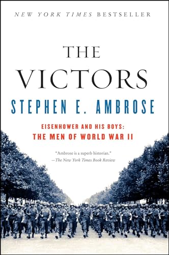 The Victors: Eisenhower and His Boys: The Men of World War II von Simon & Schuster