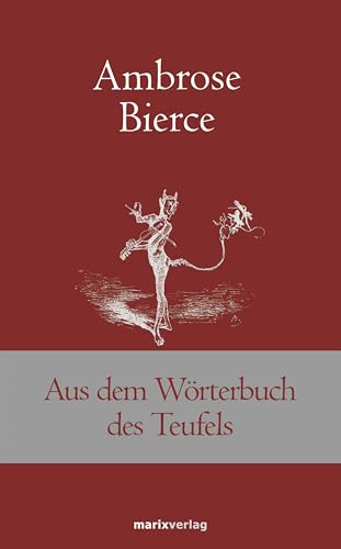 Aus dem Wörterbuch des Teufels (Klassiker der Weltliteratur)