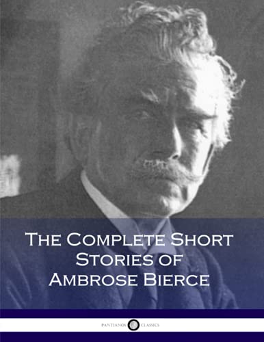 The Complete Short Stories of Ambrose Bierce