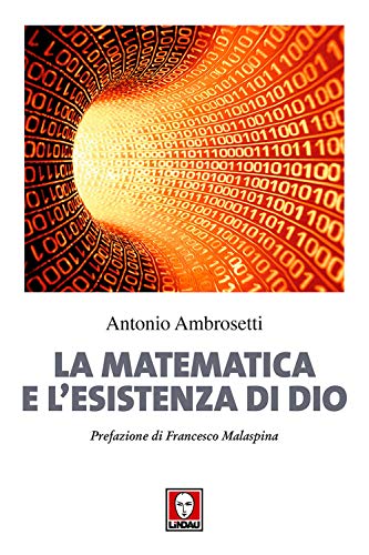 La matematica e l'esistenza di Dio. Nuova ediz. (I delfini) von Lindau