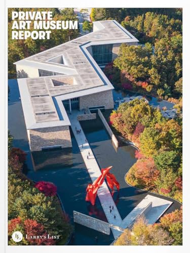 Private Art Museum Report: Edited by Larry's List