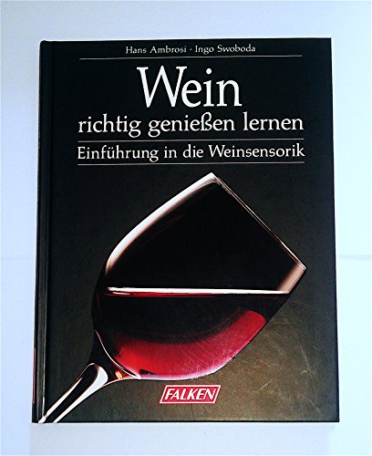 Wein richtig genießen lernen