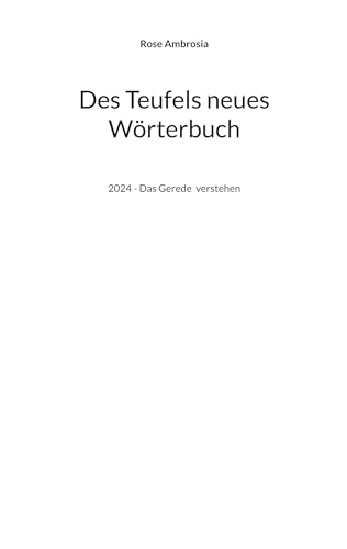 Des Teufels neues Wörterbuch: 2024 - Das Gerede verstehen von BoD – Books on Demand