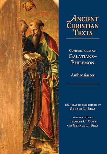 Commentaries on Galatians-Philemon (Ancient Christian Texts)