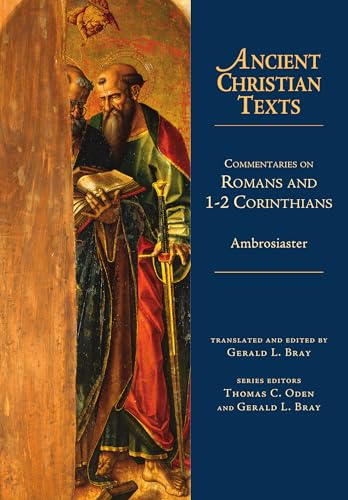Commentaries on Romans and 1-2 Corinthians (Ancient Christian Texts)