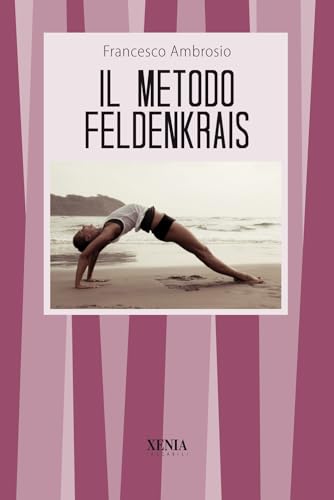 Il metodo Feldenkrais (I tascabili)