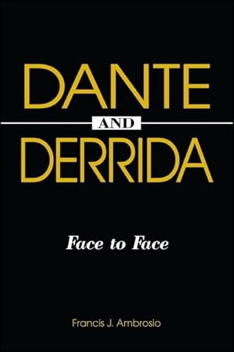 Dante and Derrida: Face to Face (S U N Y Series in Theology and Continental Thought) von State University of New York Press