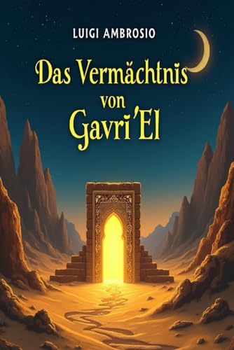 Das Vermächtnis von Gavri'El von Independently published