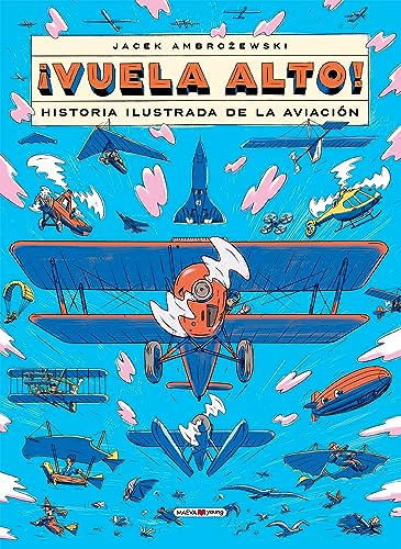 ¡Vuela alto!: Historia ilustrada de la aviación (Libros para los que aman los libros) von Maeva Ediciones