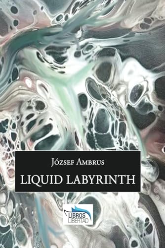 Liquid Labyrinth von Libros Libertad