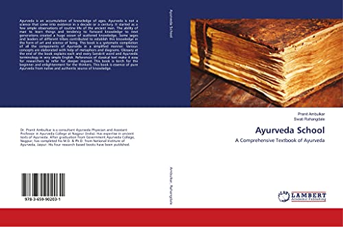 Ayurveda School: A Comprehensive Textbook of Ayurveda von LAP LAMBERT Academic Publishing