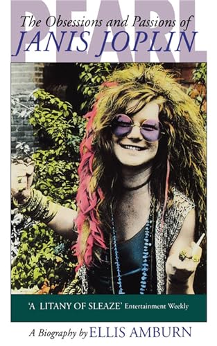 Pearl: Obsessions and Passions of Janis Joplin