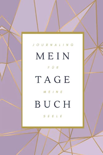 Journaling: Tagebuch für meine Seele: Tagebuch mit täglichen Impulsen & Fragen für Achtsamkeit, Entspannung und Glück (Journaling für meine Seele)