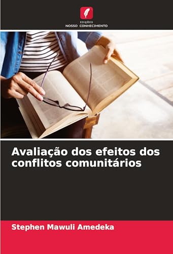 Avaliação dos efeitos dos conflitos comunitários von Edições Nosso Conhecimento