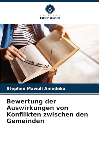Bewertung der Auswirkungen von Konflikten zwischen den Gemeinden von Verlag Unser Wissen