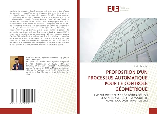 PROPOSITION D'UN PROCESSUS AUTOMATIQUE POUR LE CONTRÔLE GÉOMÉTRIQUE: EXPLOITANT LE NUAGE DE POINTS ISSU DU SCANNER LASER 3D ET LA MAQUETTE NUMERIQUE D'UN PROJET EN BIM PROPOSITION D'UN PROCESSUS AUTOMATIQUE POUR LE CONTRÔLE GÉOMÉTRIQUE: EXPLOITANT LE NUAGE DE POINTS ISSU DU SCANNER LASER 3D ET LA MAQUETTE NUMERIQUE D'UN PROJET EN BIM von Éditions universitaires européennes