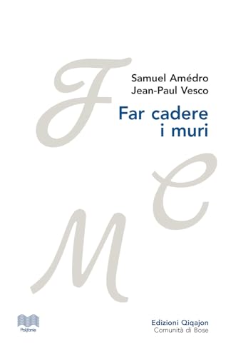 Far cadere i muri. Lettere tra un pastore protestante e un vescovo cattolico (Polifonie) von Qiqajon