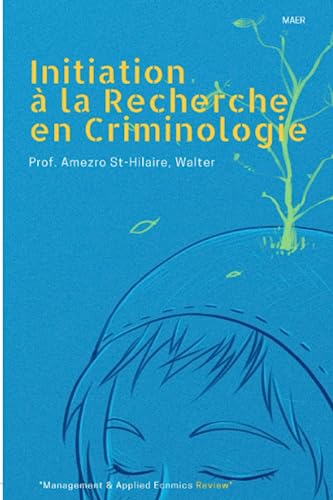 Initiation à la Recherche en Criminologie (TOWARDS VALUE-BASED MANAGEMENT FOR INDUSTRIAL AND SECTORAL ECONOMIES?, Band 14) Initiation à la Recherche en Criminologie (TOWARDS VALUE-BASED MANAGEMENT FOR INDUSTRIAL AND SECTORAL ECONOMIES?, Band 14)