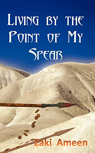 Living by the Point of My Spear