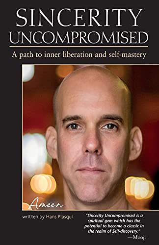 Sincerity Uncompromised: A path to inner liberation and self-mastery von New Sarum Press