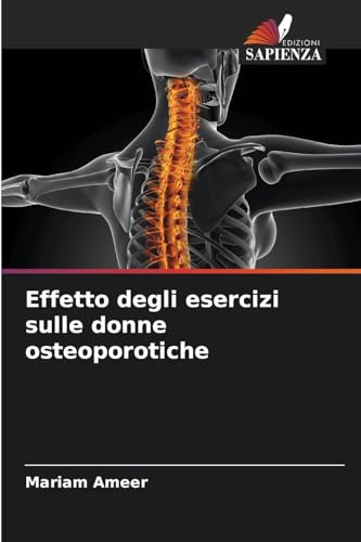 Effetto degli esercizi sulle donne osteoporotiche von Edizioni Sapienza
