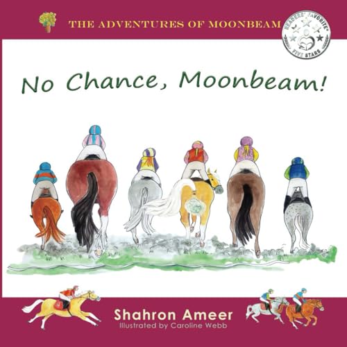 No Chance, Moonbeam! (The Adventures of Moonbeam, Band 4) von Dressage Australia Pty Ltd