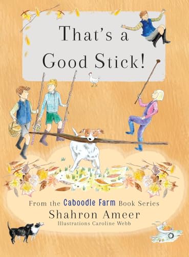 That's a Good Stick! (Caboodle Farm) von Singing Myrtle Publisher