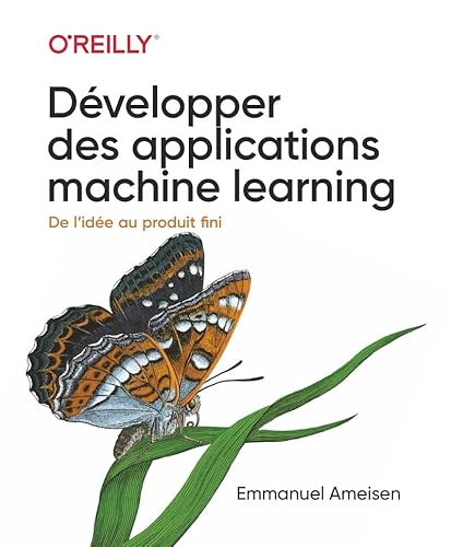 Développer des applications machine learning - De l'idée au produit fini von FIRST INTERACT