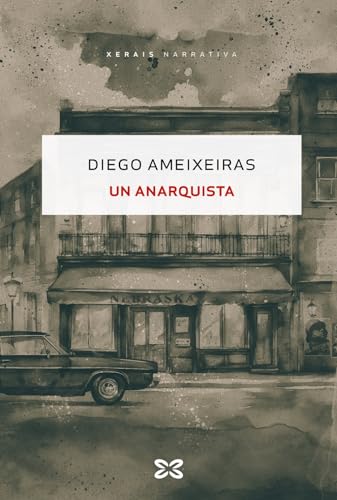 Un anarquista (EDICIÓN LITERARIA - NARRATIVA) von Edicións Xerais