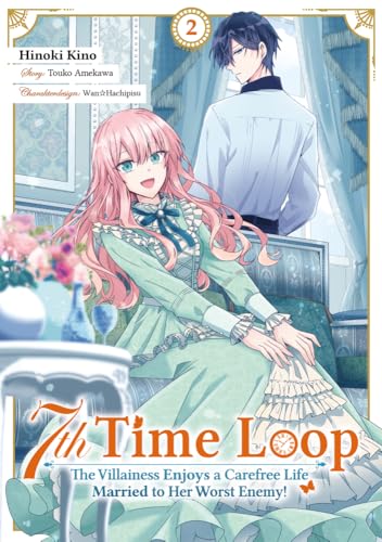 7th Time Loop: The Villainess Enjoys a Carefree Life Married to Her Worst Enemy! (Manga), Band 02 (deutsche Ausgabe) von Dokico