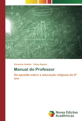Manual do Professor: Da apostila sobre a educação religiosa do 9º ano von Novas Edições Acadêmicas